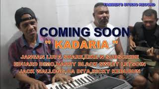 KADARIA  Cipt: Dion Hurulean.