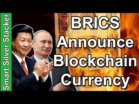 BRICS Announce Blockchain Currency (Now Is THE TIME To Stack Silver)