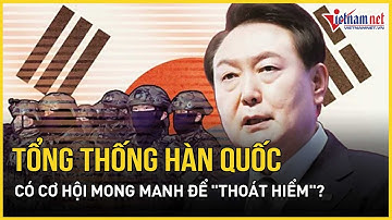 Cơ hội mong manh giúp Tổng thống Hàn Quốc “thoát hiểm | Báo VietNamNet