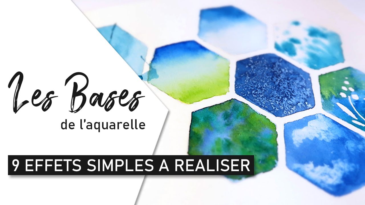 TUTO AQUARELLE 9 techniques de base à connaître pour commencer l'aquarelle