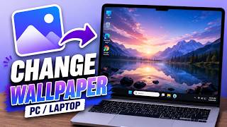 How to Change Wallpaper on Windows 11 PC &amp; Laptop