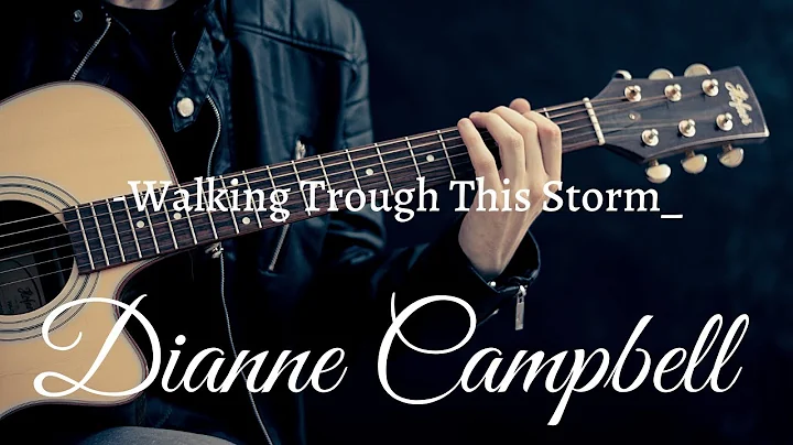 Walking Through This Storm - Dianne Campbell