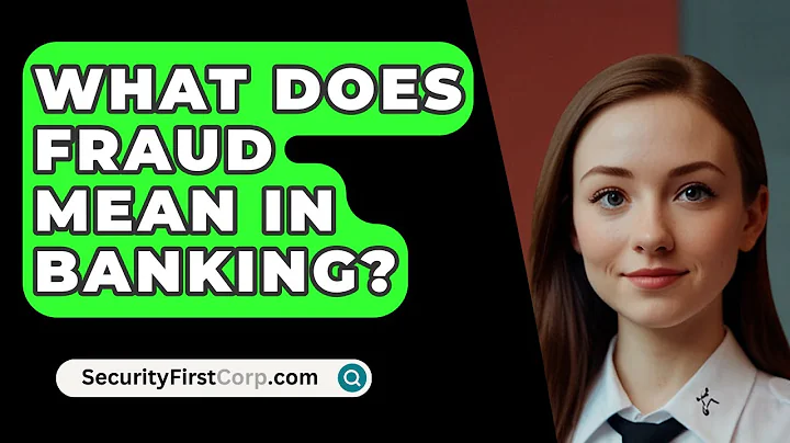What Does Fraud Mean In Banking? - SecurityFirstCorp.com