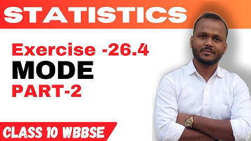 02.STATISTICS | MODE | Class 10 WBBSE Chapter 26.4| Raghubir bhaiya |GANIT PRAKASH | part 2