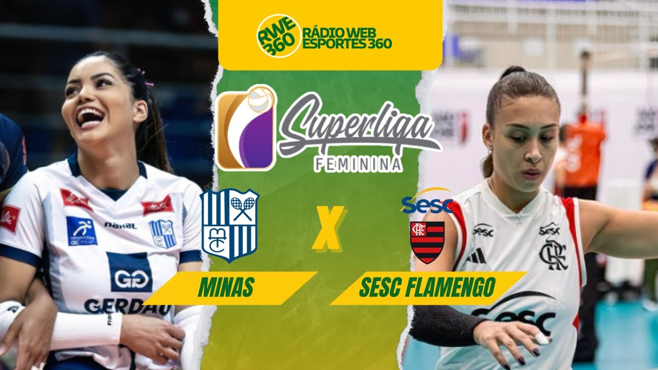 MINAS X SESC FLAMENGO | SUPERLIGA FEMININA DE VÔLEI - AO VIVO - YouTube