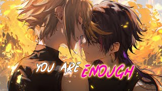 Nightcore - You Are Enough