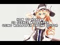 [ Tutorial ] How To Make a 2D scene Animated Wallpaper With Wallpaper Engine Editor