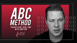 ABC Method - Prioritizing your time with emotion