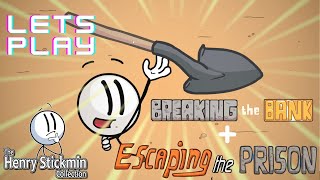 Lets Play Henry Stickmin Collection - Breaking the Bank and Escaping the Prison