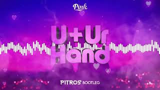P!nk- U + Ur Hand (PitroS BOOTLEG) 2K21