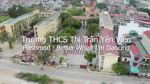 Trường THCS TT Yên Viên-Better When I’m Dancing (Flashmob Dancing) Official