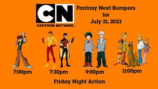 Cartoon Network Fantasy Next Bumpers for July 21, 2023