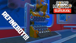 Scrap Mechanic Survival #5: REFINEBOT!!! and FARM DEFENSES!!!
