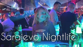 🎉 SARAJEVO NIGHTLIFE 2022 | Is it Good or Bad? || Life in Bosnia and Herzegovina