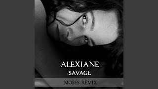 Savage - Moses Remix (feat. Alexiane)
