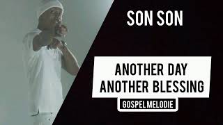 Another day Another blessing - Son son