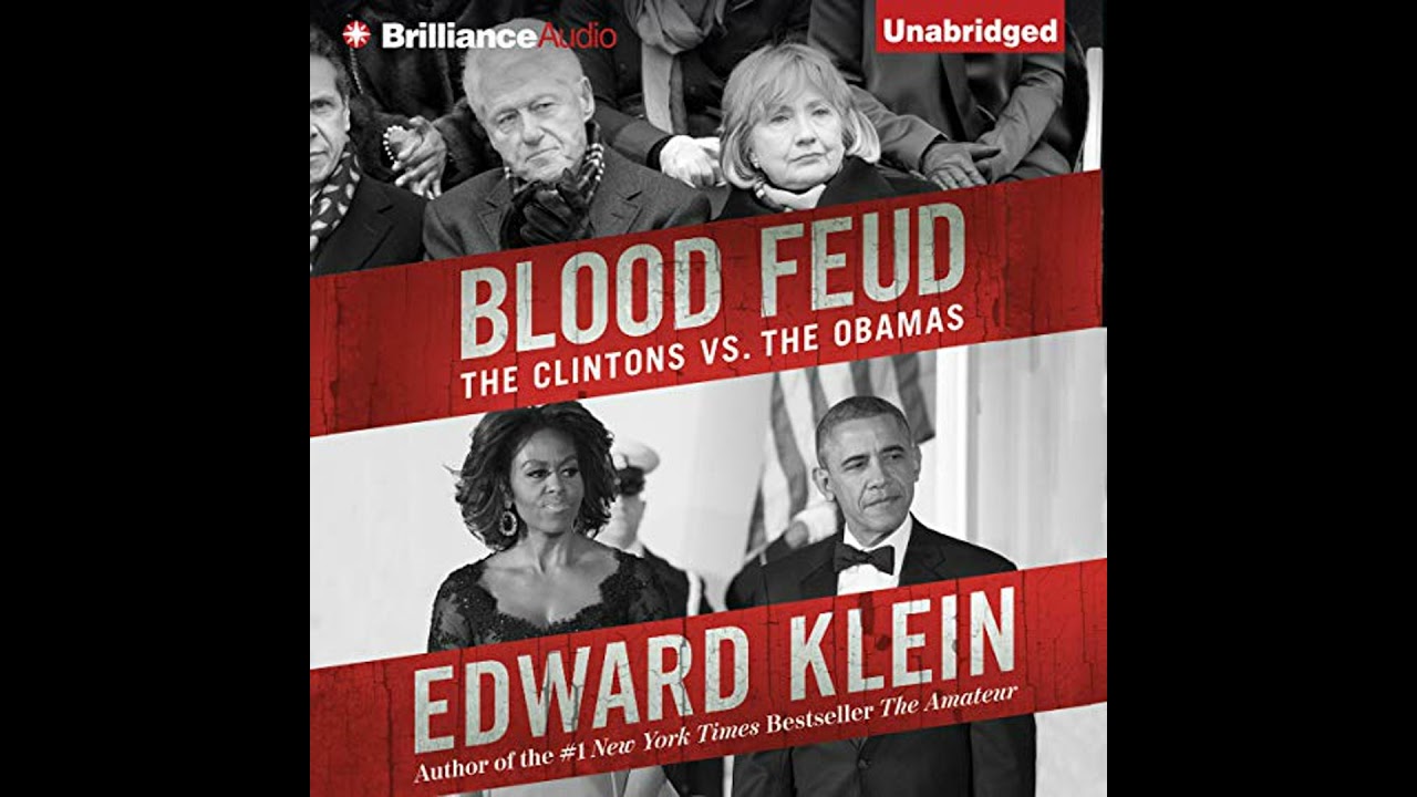 Blood Feud: The Clintons vs. the Obamas by Edward Klein | Full Audiobook
