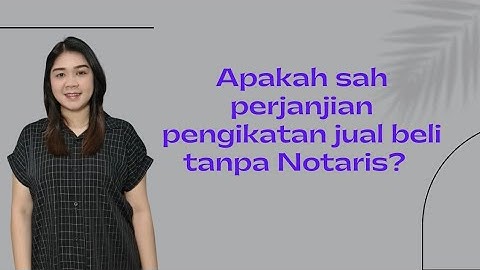 Apakah Perjanjian Pengikatan Jual Beli Wajib Dibuat Dihadapan Notaris?