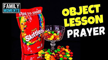 OBJECT LESSON - HOW TO PRAY!
