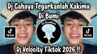 DJ CAHAYA TEGARKANLAH KAKIKU DI BUMI JADILAH BINTANG YANG SLALU MENYINARI TREND DC TIKTOK 2026
