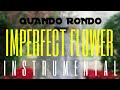 Quando Rondo - Imperfect Flower [INSTRUMENTAL] | ReProd. by IZM