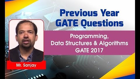 GATE 2017 Set 1 Data Structures & Algorithms Solutions I Computer Science and Information Technology
