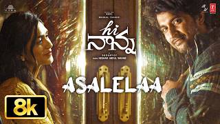 Asalelaa 8K Video | Hi Nanna | Nani | Mrunal Thakur | Hesham Abdul Wahab | Anantha Sriram | Shouryuv