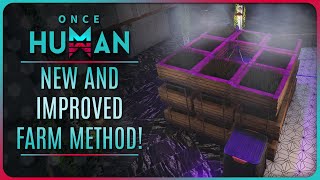 ONCER HUMAN - NEW and IMPROVED FARMING METHOD!!!