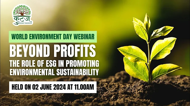Beyond Profits- The Role of ESG in Promoting Environmental Sustainability Webinar