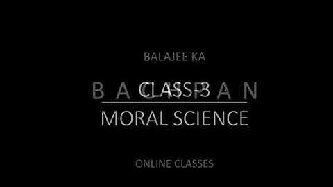 BALAJEE KA BACHPAN CLASS 3RD MORAL SCIENCE LESSON  2  THE FOX