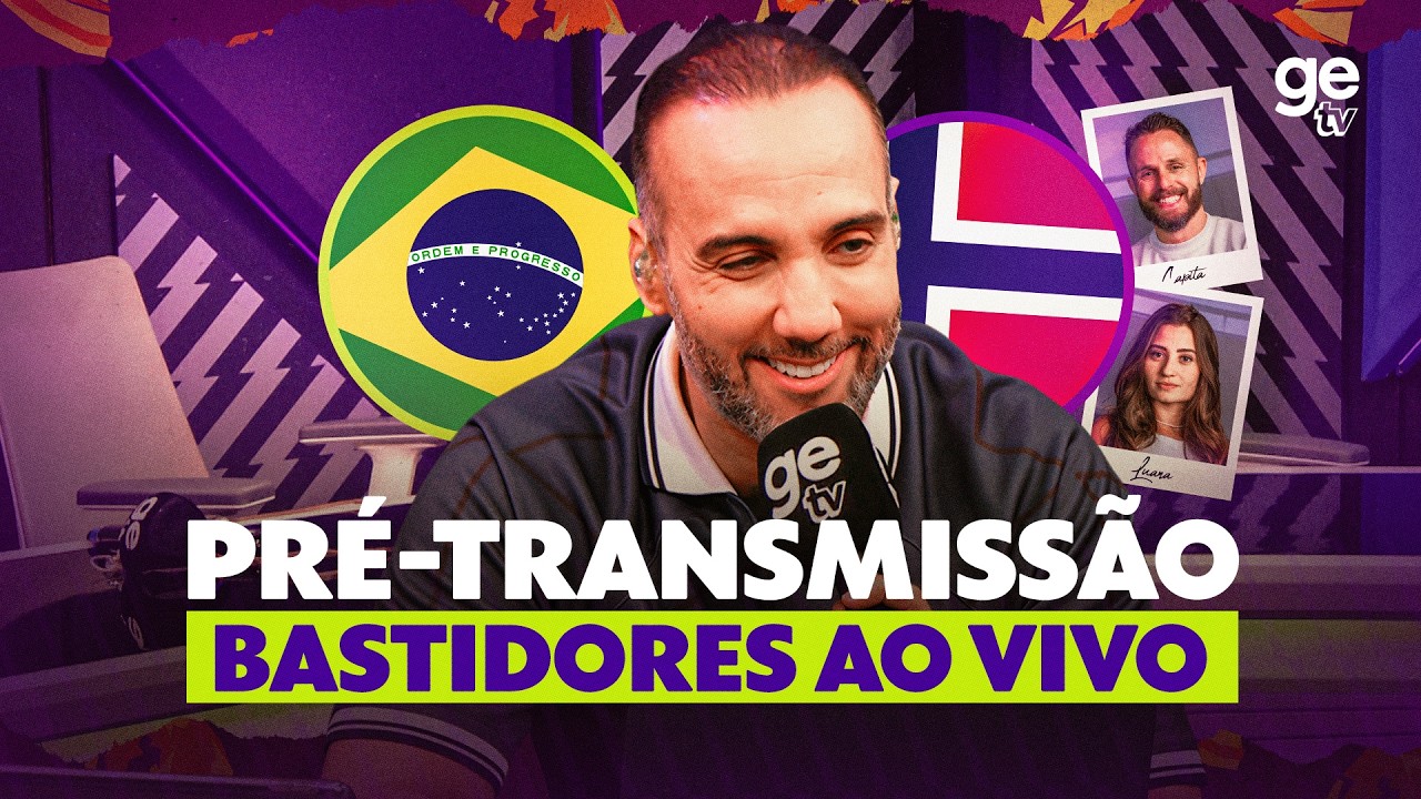 BRASIL X NORUEGA | BASTIDORES AO VIVO | PRÉ TRANSMISSÃO | ge tv