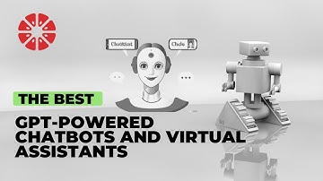 The Best GPT-Powered Chatbots and Virtual Assistants