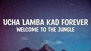 Ucha Lamba Kad Forever (Lyrics) Welcome to the Jungle | Akshay Kumar | Disha Patani | Vikram M