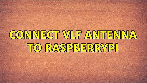 Connect VLF antenna to raspberryPi