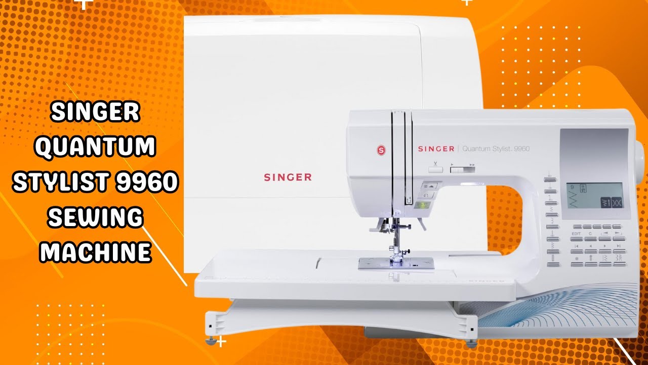 SINGER Quantum Stylist 9960 Sewing Machine | 600 Stitches | Touch Controls - FULL REVIEW