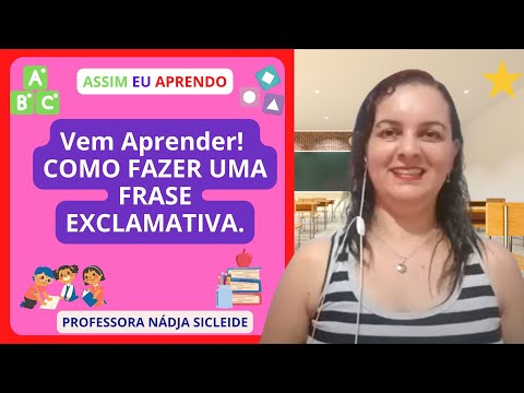 ? Videoaula + Atividade | O QUE É FRASE EXCLAMATIVA E PONTO DE EXCLAMAÇÃO? | Assim Eu Aprendo ?