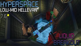 Liquid Breakout | Hyperspace (Low-Mid Hellevan)