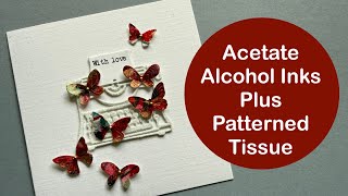 More playtime with acetate and alcohol inks!