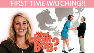 WHAT ABOUT BOB? (1991) | MOVIE REACTION | FIRST TIME WATCHING