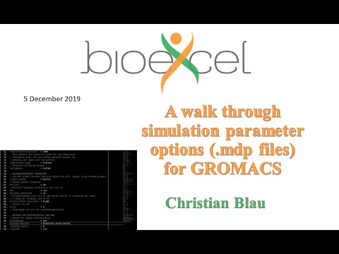 BioExcel Webinar #41: A walk through simulation parameter options (.mdp files) for GROMACS