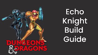 Echo Knight (Fighter) Build Guide in D&D 5e  HDIWDT