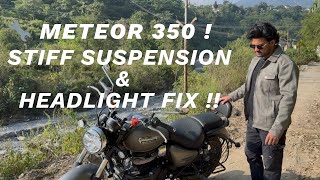 Meteor 350 Back Pain Suspension And Headlight Fix.