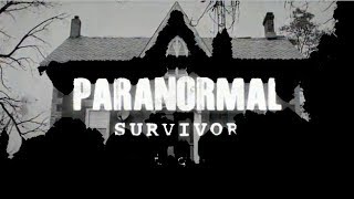 The Paranormal Survivor: Full Latest Documentary and Scary Haunting Video 2019