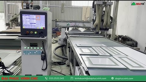 CHẠY PANO CỬA BẰNG MÁY CNC NESTING 4 ĐẦU HOLZTEK CỰC NÉT