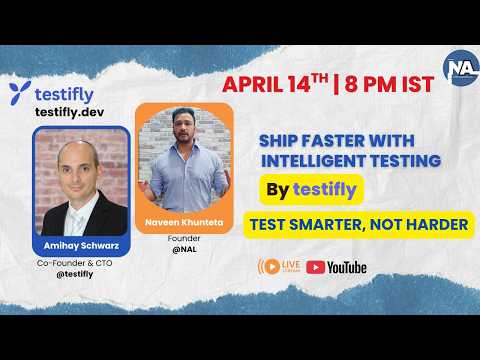 Live Webinar : Ship Faster With Intelligent Testing By #testifly. Test Smarter, Not Harder
