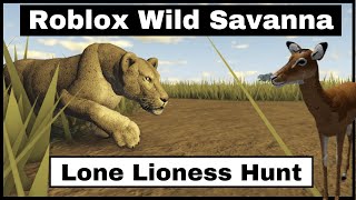 Roblox Wild Savanna  Lioness hunt