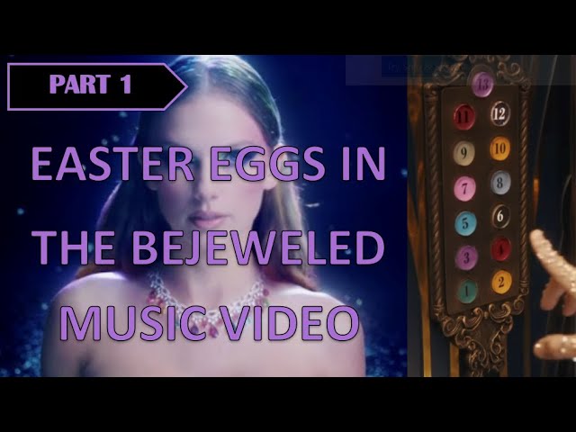 Easter Eggs in the Bejeweled Music Video