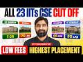 All 23 IITs CSE Cutoff, Fees & Highest Placements | Best IIT For CSE? | Complete Analysis