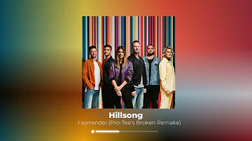 Hillsong Worship - I surrender (Pro-Tee's Broken Remake)