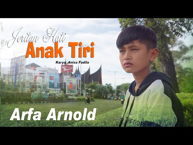 ARFA ARNOLD - JERITAN HATI ANAK TIRI (OFFICIAL MUSIC VIDEO) class=